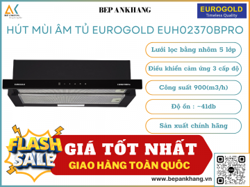 Máy hút mùi âm tủ Eurogold EUH02370BPRO
